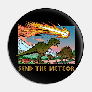 Send The Meteor Pin