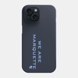 We Are Marquette Phone Case