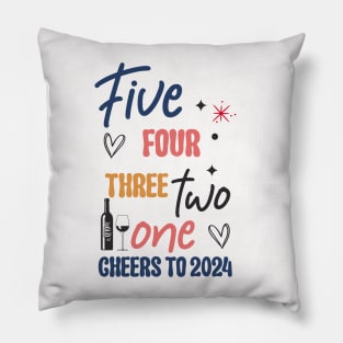 Cheers to  2024 Pillow