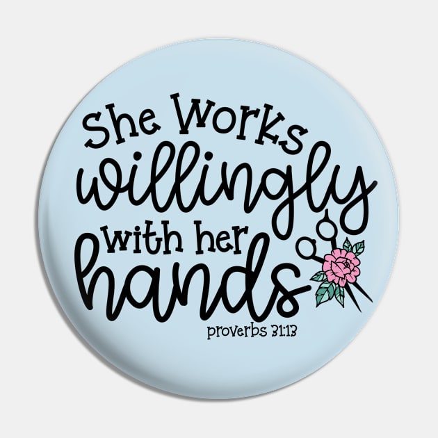 She Works Willingly With Her Hands Hairstylist Cute Pin by GlimmerDesigns