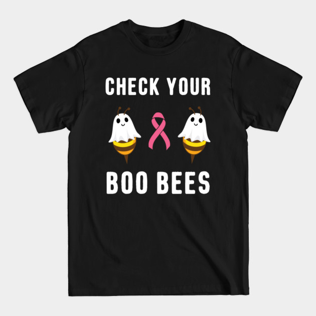 Disover Check Your Boo Bees Breast Cancer Halloween - Breast Cancer Halloween - T-Shirt