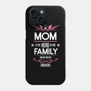 mom is the hero of our family Re:Color 03 Phone Case