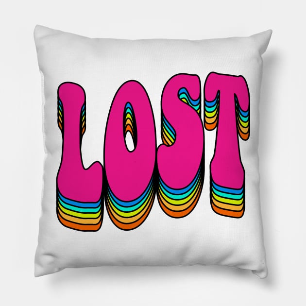 LOST - Graphic Slogan Logo Design Pillow by DankFutura