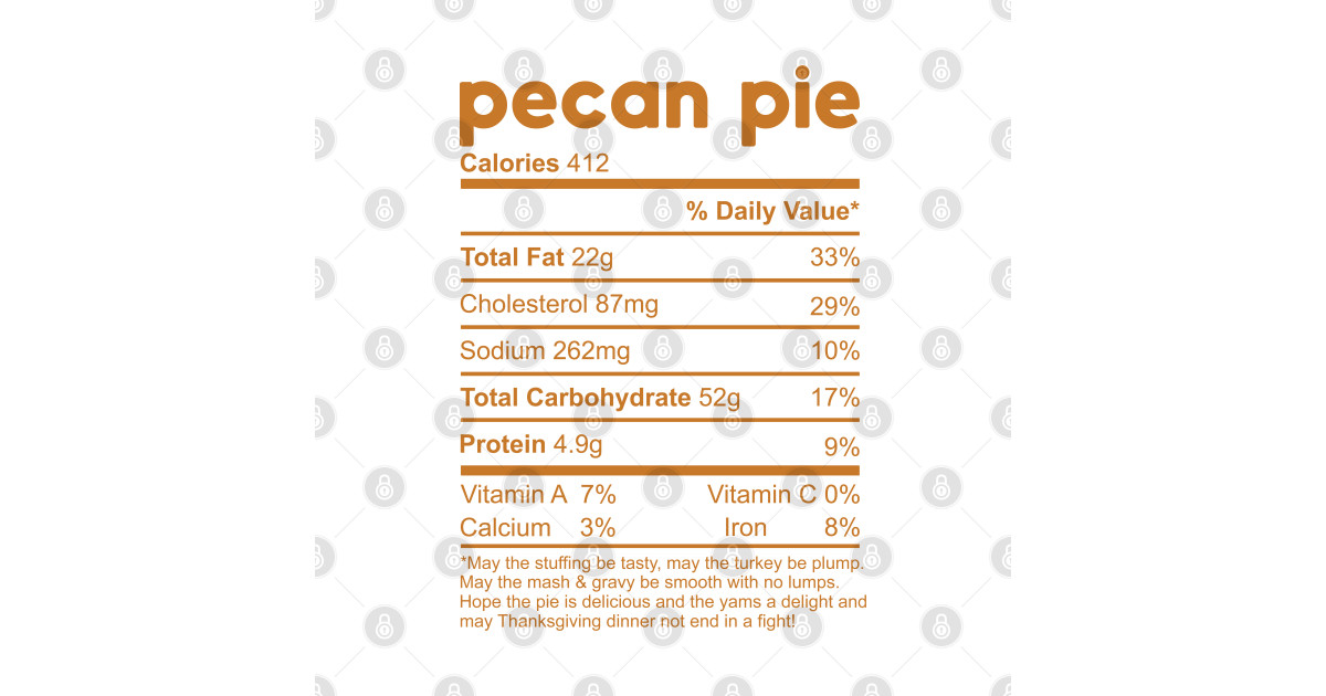 Pecan Pie Nutrition Facts Thanksgiving Gift Funny Pecan Pie