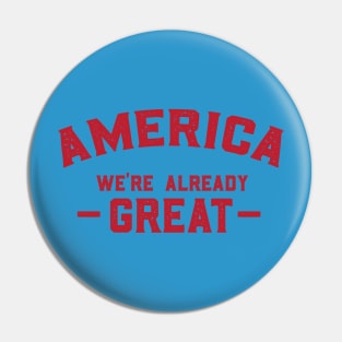 America We're Already Great Pin