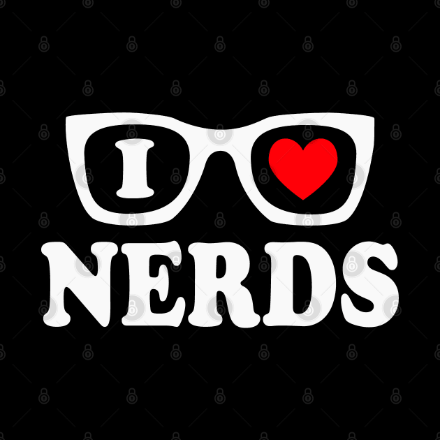 I Love Nerds by Etopix