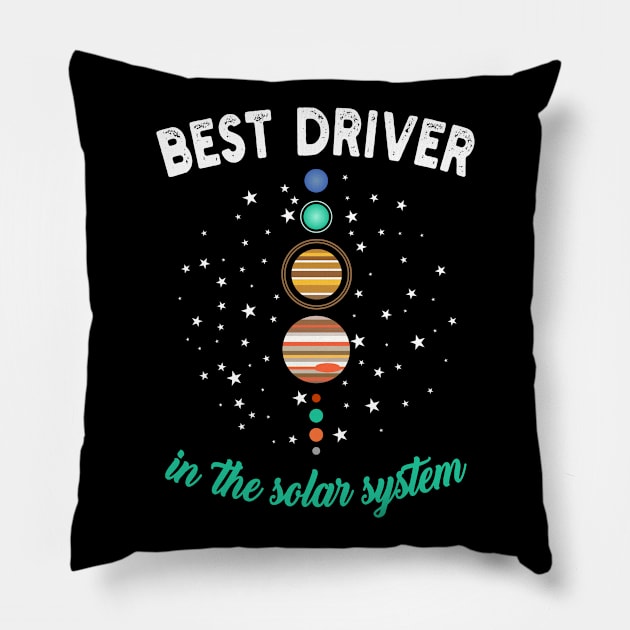 Best Driver In The Solar System Pillow by Fusion Designs