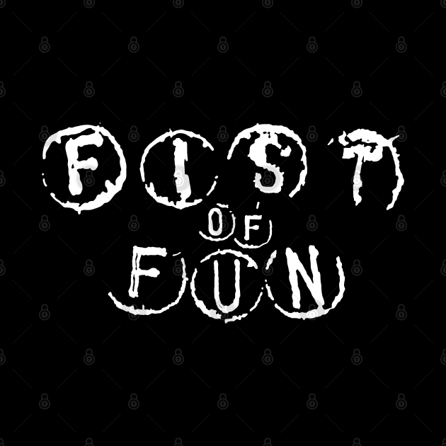 Fist Of Fun (monochrome) by Stupiditee