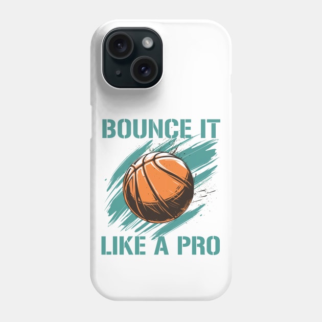 basketball bonce it like a pro Phone Case by StepInSky