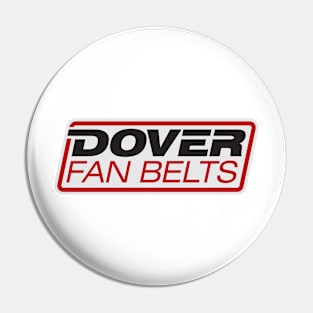 Dover Fan Belts (New Design - White) Pin