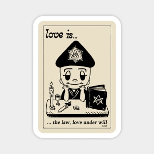 LOVE IS... the law aleister crowley magick 666 93 cartoon Magnet