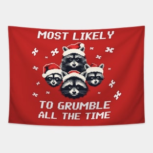 Christmas Raccoon most likely to grumble all the time Tapestry