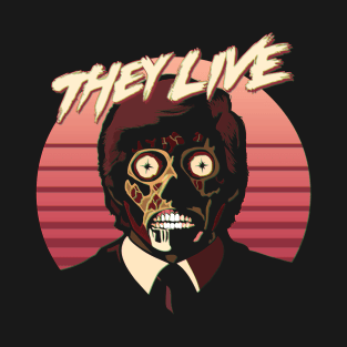 They Live! Obey, Consume, Buy, Sleep, No Thought and Watch TV. T-Shirt