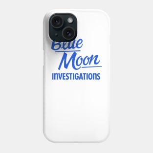 Blue Moon Investigations Phone Case