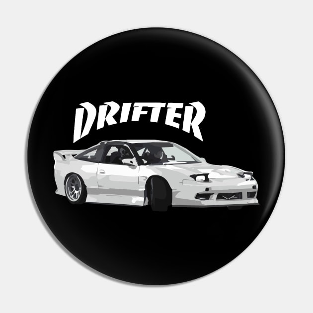 Drifter - s13 silvia 240sx Drift Racing Pin by cowtown_cowboy