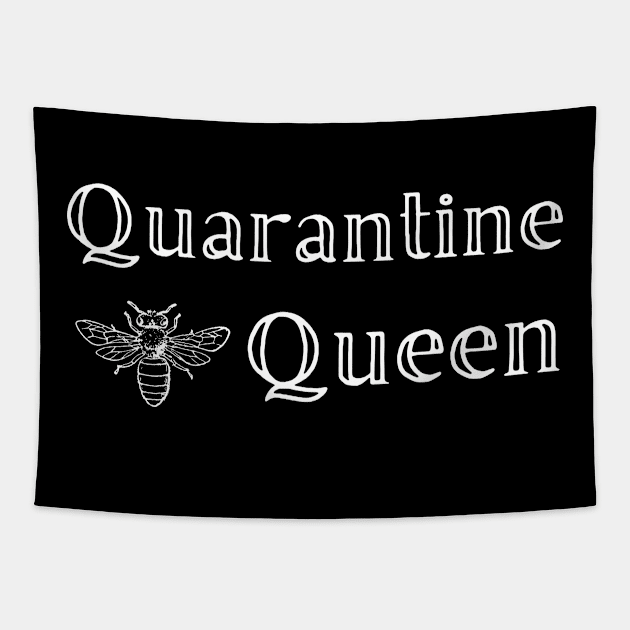 Quarantine Queen Bee Tapestry by MalibuSun