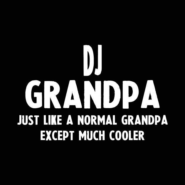 Gifts For Dj's Grandpa by divawaddle