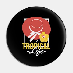 Tropical Life Pin