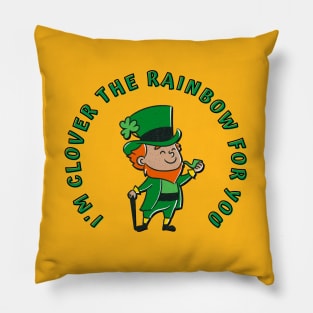 I'm Clover The Rainbow For You (MD23Pat003d) Pillow