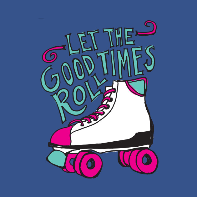 Disover Let the Good Times Roll - Good Times - T-Shirt