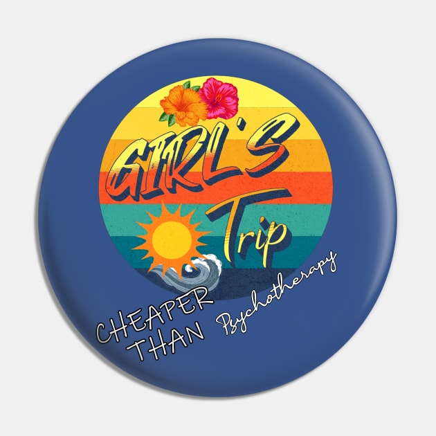 Girl's Trip Cheaper Than Therapy Pin by tamdevo1