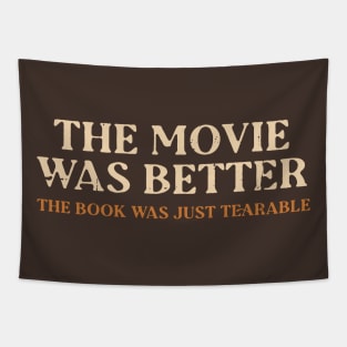 The Movie Was Better Tapestry