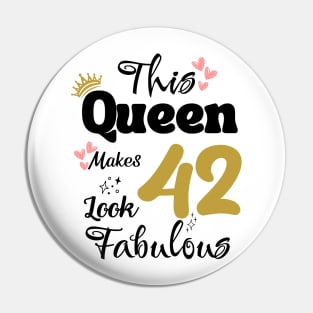 This Queen Makes 42 Look Fabulous 42Th Birthday Pin