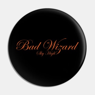 Bad Wizard Sky High Pin