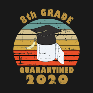 8th Grade Quarantined Toilet Paper 2020 8th Grade Graduation T-Shirt