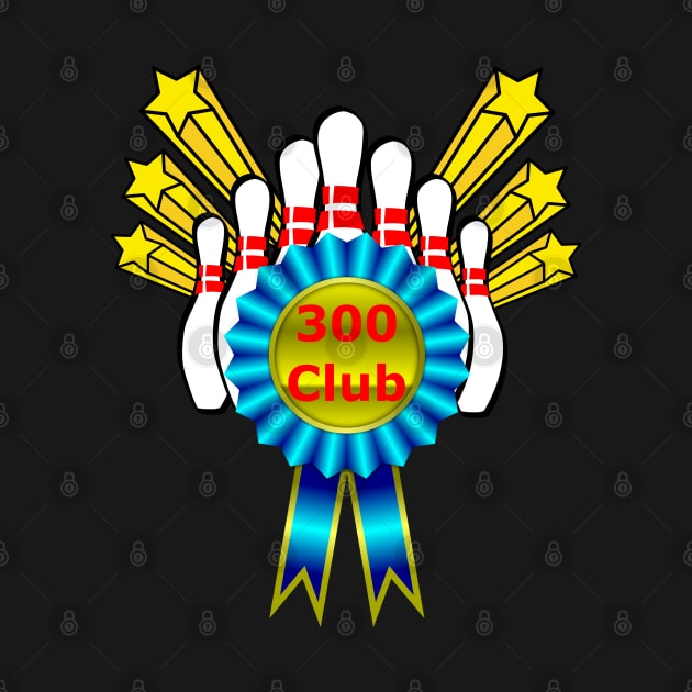 300 Club Perfect Bowling Game League by Mindseye222