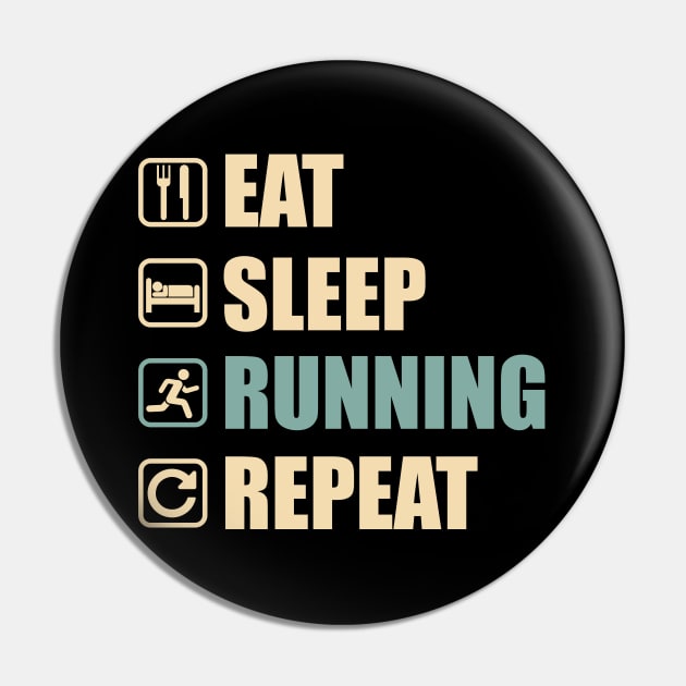 Eat Sleep Running Repeat - Funny Running Lovers Gift Pin by DnB