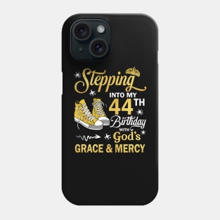 Stepping Into My 44th Birthday With God's Grace & Mercy Bday Phone Case