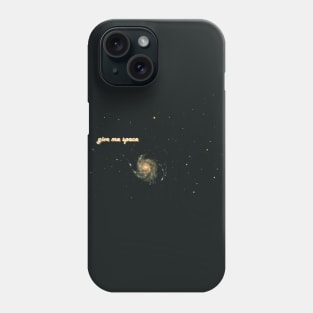 Give Me Space Phone Case