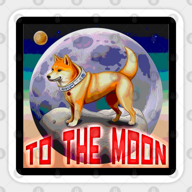 Doge To The Moon - Cryptocurrency - Sticker | TeePublic