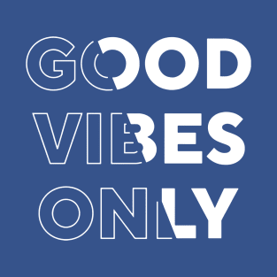 good vibes only 3 T-Shirt