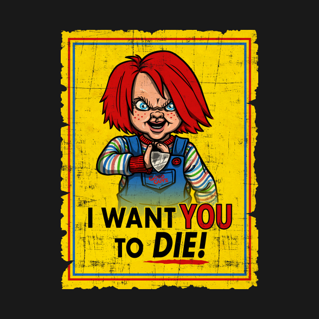 Disover Uncle Charles Wants YOU! - Chucky - T-Shirt