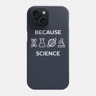 Funny Because Science Is Cool T-Shirt Phone Case