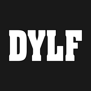 DYLF T-Shirt