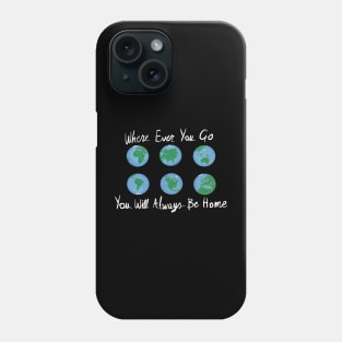 Always Home Earth Day Phone Case