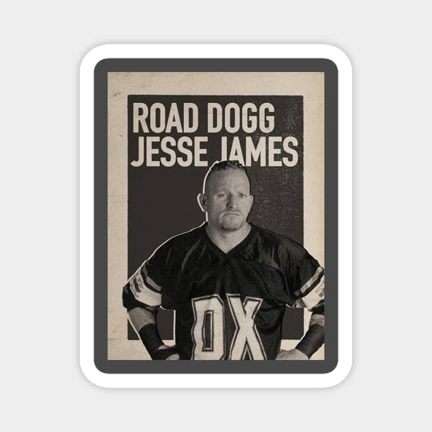 Road Dogg Jesse James Magnet by nasib