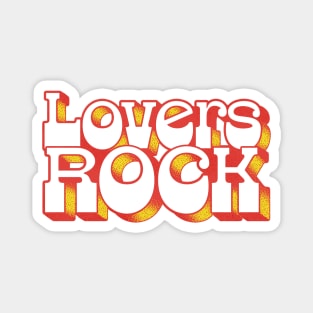 Lovers Rock  \/♥\/ Magnet