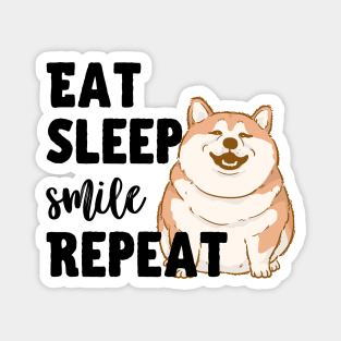 Eat Sleep Smile Repeat Fat Shiba Inu Akita Inu Magnet