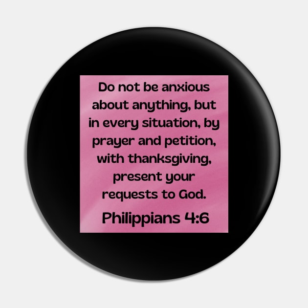 Bible Verse Philippians 4:6 Pin by Prayingwarrior