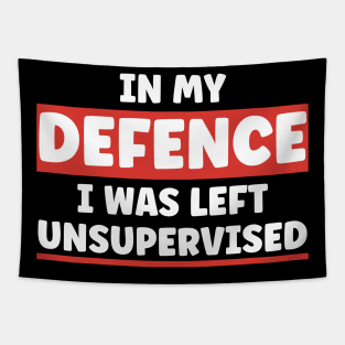 In My Defence I Was Left Unsupervised Tapestry