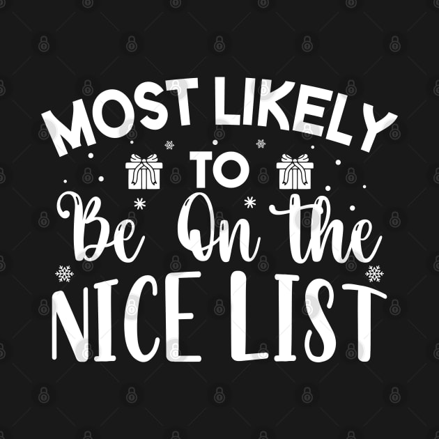 Most Likely To Be On The Nice List Funny Christmas Gift by norhan2000