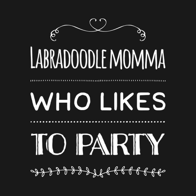 Labradoodle Party Momma by Jazzyteez