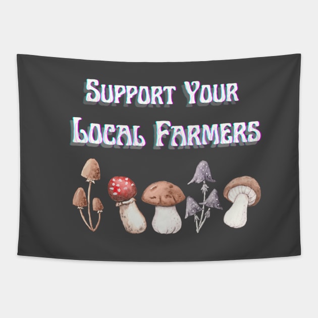 Shrooms Support Your Local Farmers Tapestry by Mix Master Repeat