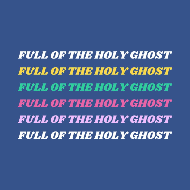 Full of the Holy Ghost by NewCreation