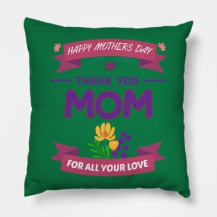 happy mothers day thank you mom Pillow