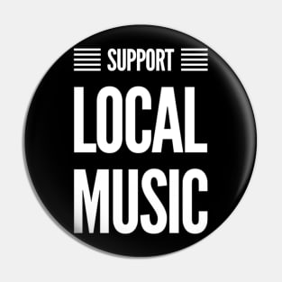 Support Local Music Pin